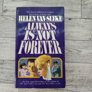 Always is‎ Not Forever 1978 Paperback Helen Van Slyke Popular Library First Ed